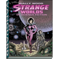 Wally Wood: Strange Worlds of Science Fiction