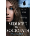 Seduced by a Sociopath