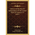 History Of The War Of Independence Of The United States Of America V1 (1837)