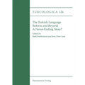 The Turkish Language Reform and Beyond: A Never-Ending Story?