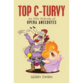 Top C-Turvy: An Olla Podrida of Opera Anecdotes