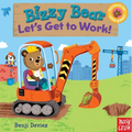 Bizzy Bear: Let's Get to Work!: (Interactive Board Book about a Job Site Including Trucks and Construction Vehicles for Toddlers - With Sturdy Tabs an
