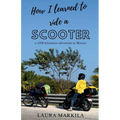 How I Learned to Ride a Scooter: a 4200-kilometre adventure in Mexico