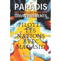 Le Paradis Est Sous Les Pieds Des Gouvernements: Piloter Les Nations Avec Maqasid