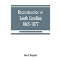 Reconstruction in South Carolina, 1865-1877