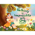 Nothing is Impossible With God: The true story of a young girl with big dreams and an even bigger God.