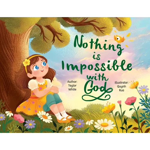 Nothing is Impossible With God: The true story of a young girl with big dreams and an even bigger God.