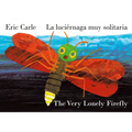 The Very Lonely Firefly/La Luciérnaga Muy Solitaria (Bilingual English-Spanish Edition)