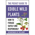 The Pocket Guide to Edible Wild Plants: How to Forage Safely and Responsibly