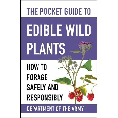 The Pocket Guide to Edible Wild Plants: How to Forage Safely and Responsibly