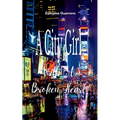A City Girl With A Broken Heart
