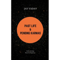 Past Life and Pending Karmas: Vedic Astrology Book For Beginners