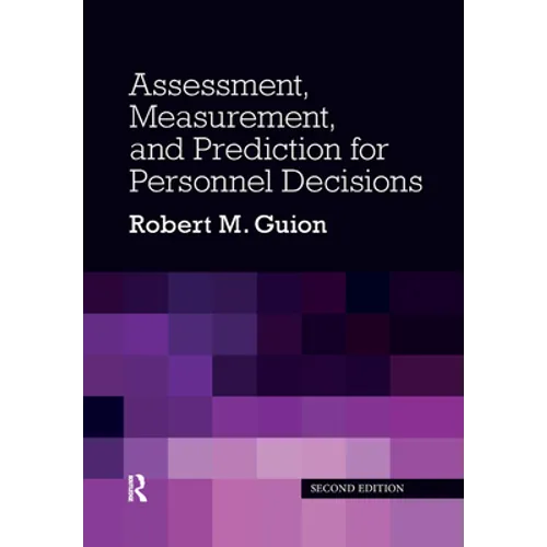 Assessment, Measurement, and Prediction for Personnel Decisions