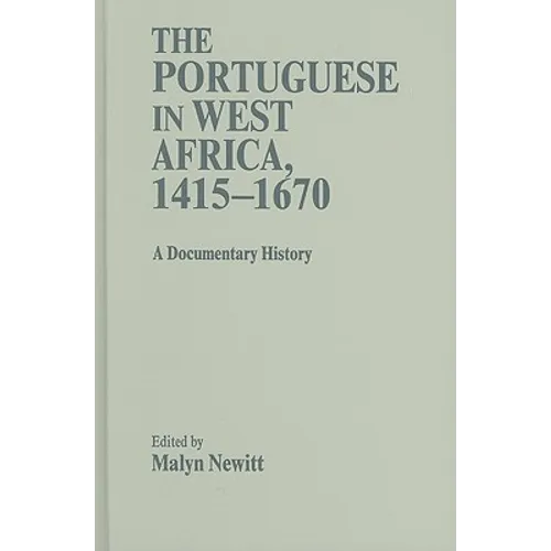 The Portuguese in West Africa, 1415-1670