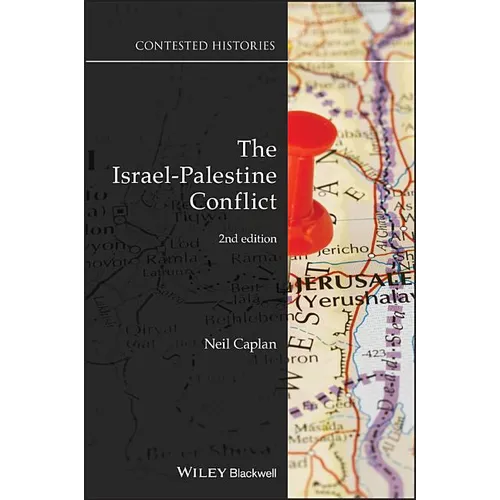 The Israel-Palestine Conflict: Contested Histories