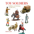 Toy Soldiers: Building and Refining a Collection