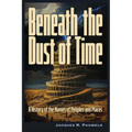 Beneath the Dust of Time: A History of Ancient Languages and Names of Peoples and Places.