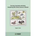 The Aztec Fascination with Birds: Deciphering 16th-Century Sources in Náhuatl