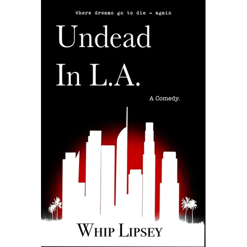 Undead In L.A.: A Comedy