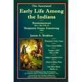 The Annotated Early Life Among the Indians: Reminiscences from the Life of Benj. G. Armstrong 1892
