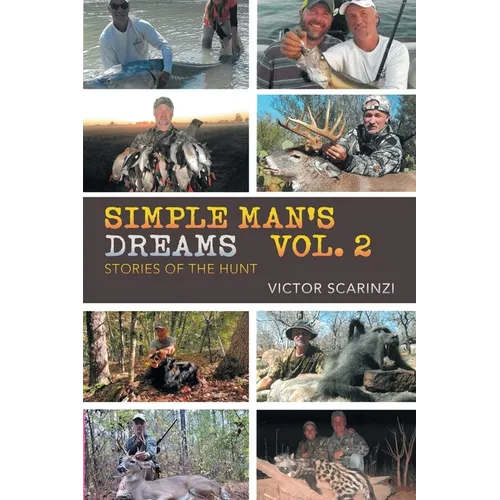 Simple Man's Dreams Vol. 2: Stories of the Hunt