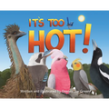It's Too Hot!: A fun, rhyming, read-aloud picture book for kids 3 to 8 years old about Australia's iconic birds making a fuss on a scorching hot summe