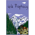 Gila Prophecy