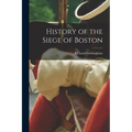 History of the Siege of Boston