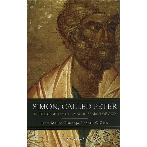 Simon Called Peter: In the Company of a Man in Search of God