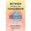 Between Yesterday and Tomorrow