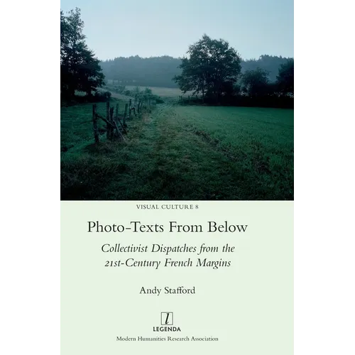Photo-texts From Below: Collectivist Dispatches from the 21st-Century French Margins