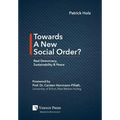 Towards A New Social Order? Real Democracy, Sustainability & Peace
