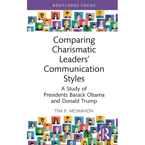 Comparing Charismatic Leaders' Communication Styles: A Study of Presidents Barack Obama and Donald Trump