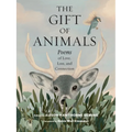 The Gift of Animals: Poems of Love, Loss, and Connection