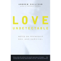 Love Undetectable: Notes on Friendship, Sex, and Survival