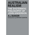 Australian Realism: The Systematic Philosophy of John Anderson