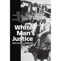 White Man's Justice: South African Political Trials in the Black Consciousness Era
