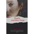 Ouch And Other Things