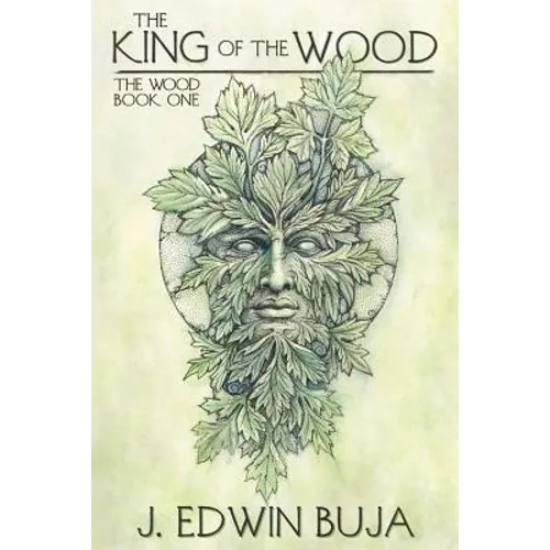 The King of The Wood: Book One of THE WOOD