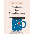 Pause for Puzzles: Sudoku for Mindfulness
