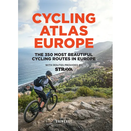 Cycling Atlas Europe: The 350 Most Beautiful Cycling Trips in Europe