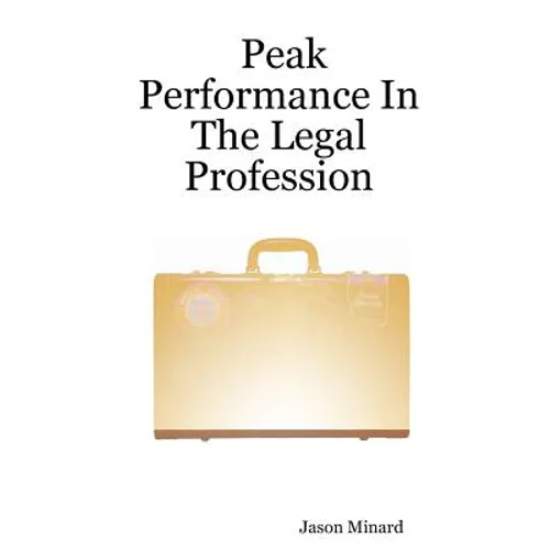 Peak Performance in the Legal Profession