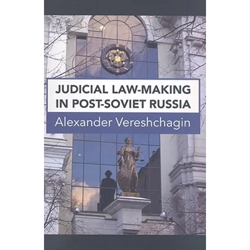 Judicial Law-Making in Post-Soviet Russia