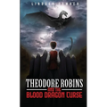 Theodore Robins and the Blood Dragon Curse