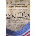 America's Founding Fathers Religious Quotes: Student Of The Great Awakening: Founding Fathers Quotes On Unity