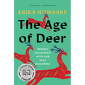 The Age of Deer: Trouble and Kinship with Our Wild Neighbors