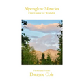 Alpenglow Miracles: Fire Dance of Wonder