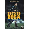 Esto Es Boca: El Oro Y El Barro