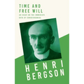 Time and Free Will; An Essay on the Immediate Data of Consciousness