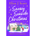 A Snowy Seaside Christmas: An Uplifting and Heartwarming Page-Turner to Escape with